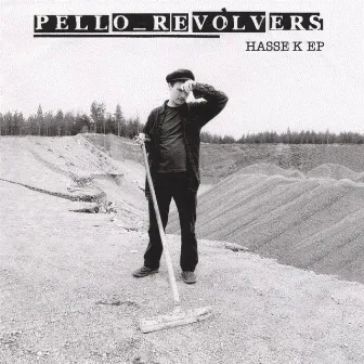 Hasse K EP (Black Vinyl CD-edition) by Pello Revolvers