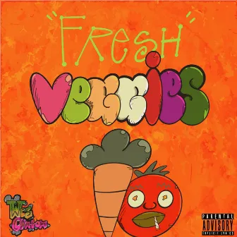 Fre$h Veggies by We$ Clinton