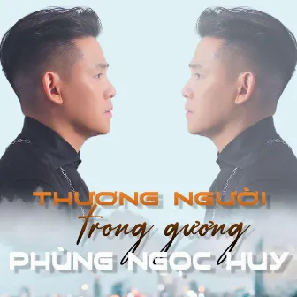 Thương Người Trong Gương by Phung Ngoc Huy