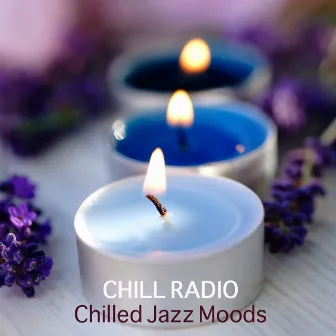 Chilled Jazz Moods - Chilled Acoustic Music by Unknown Artist