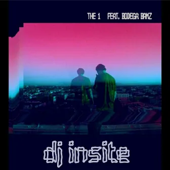 The 1 (feat. Bodega Bamz) by DJ Insite