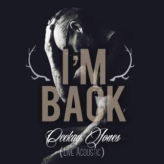 I'm Back (Live) [Acoustic] by Ceekay Jones