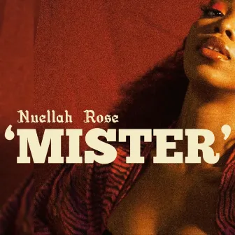 MISTER by Nuellah Rose