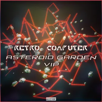 Asteroid Garden (VIP) by Retro Computer