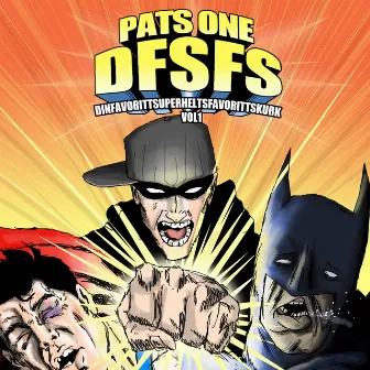 DFSFS Vol. 1 (Dinfavorittsuperheltsfavorittskurk) [Online] by Pats One