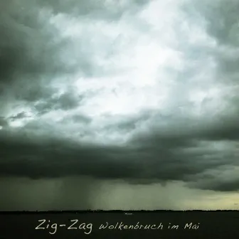 Wolkenbruch im Mai by Zig-Zag