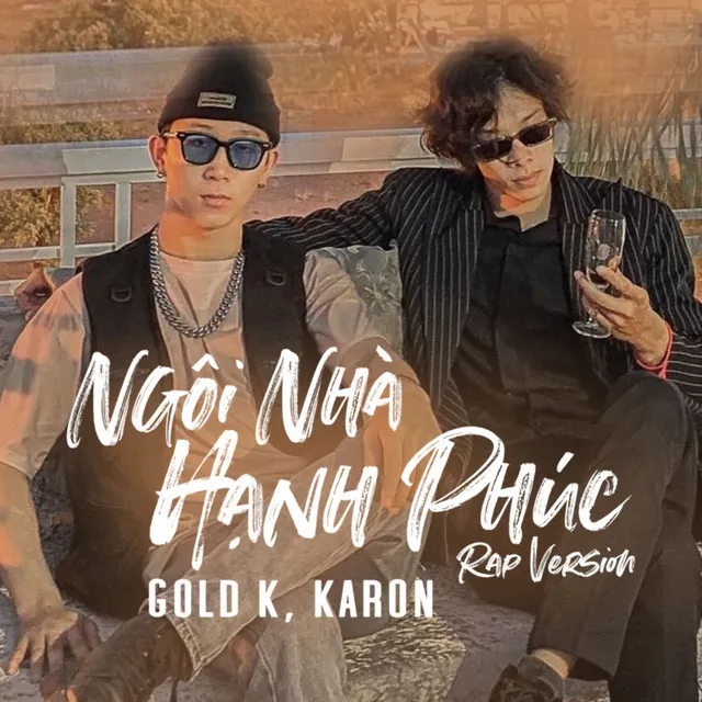 Ngôi Nhà Hạnh Phúc - Rap Version