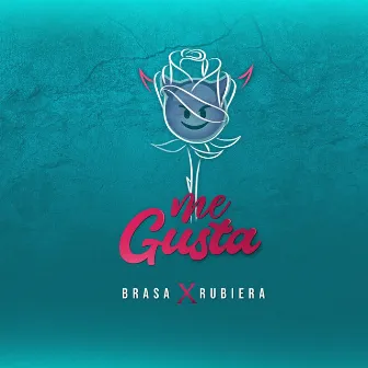 Me Gusta by Brasa