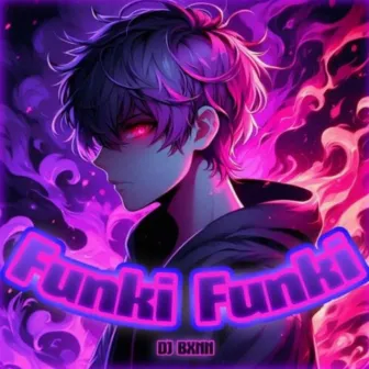 Funki Funki by Bxnn