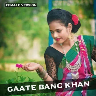 Gaate Bang Khan by 