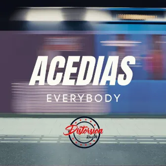 Everybody by ACEDIAS