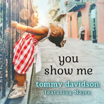 You Show Me by Tommy Davidson