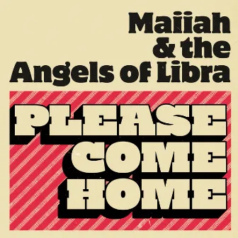 Please Come Home by Maiiah