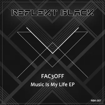 Music Is My Life EP by FAC3OFF