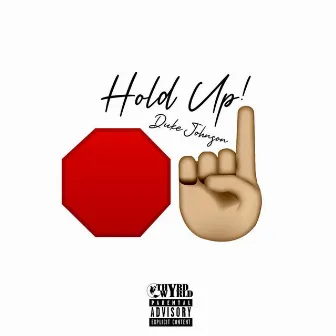 Hold Up by Duke Johnson