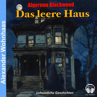 Das leere Haus by Algernon Blackwood