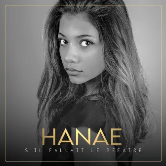 S'il fallait le refaire by Hanae