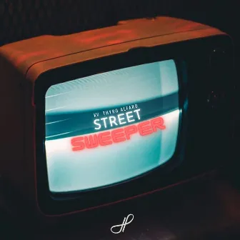 Street Sweeper (Remix) by Thyro Alfaro