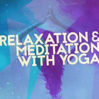 Relaxation & Meditation with Yoga by 