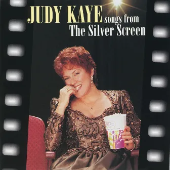 Songs From The Silver Screen by Judy Kaye