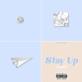 Stay Up by Fadah