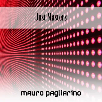 Just Masters by Mauro Pagliarino