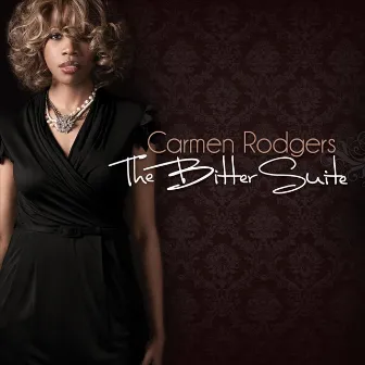 The Bitter Suite by Carmen Rodgers