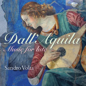 Dall'Aquila: Music for Lute by Marco Dall'Aquila