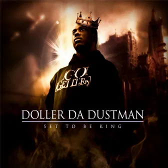 Set To Be King by Doller Da Dustman