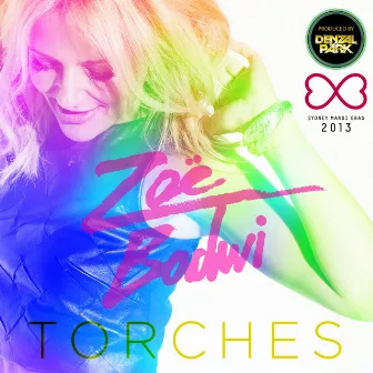 Torches (2013 Sydney Mardi Gras Anthem) by Zoë Badwi