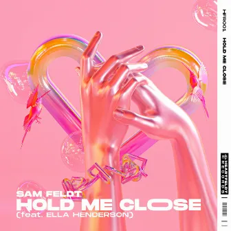 Hold Me Close (feat. Ella Henderson) by Sam Feldt