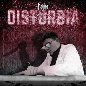 Disturbia by Psyko