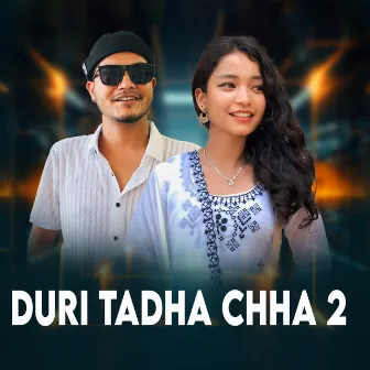 Duri Tadha Chha 2 by Pabitra Neupane