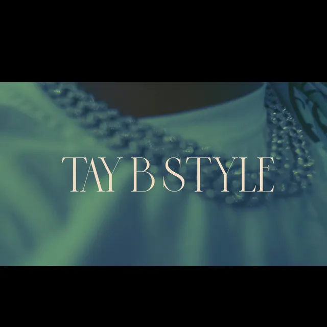 Tay B Style (Freestyle)