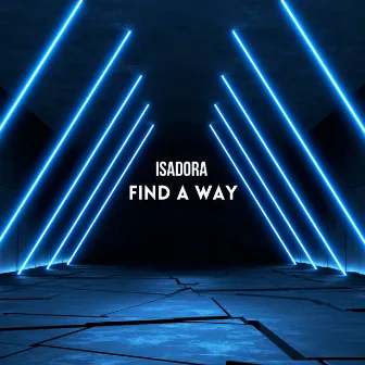 Find A Way by Isadora