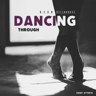 Dancing Through by Dellahouse