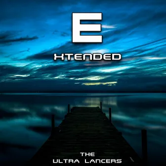 Extended by The Ultra Lancers