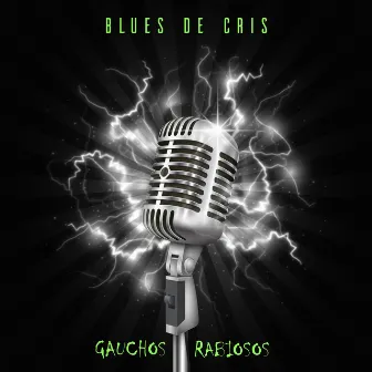 Blues de Cris by Gauchos Rabiosos