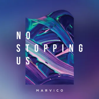 No Stopping Us by Marvico