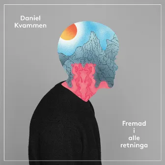 Fremad i alle retninga by Daniel Kvammen