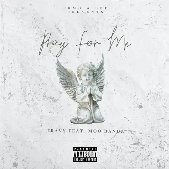 Pray For Me by Travy