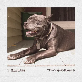 5 Minutes by Jim Andralis