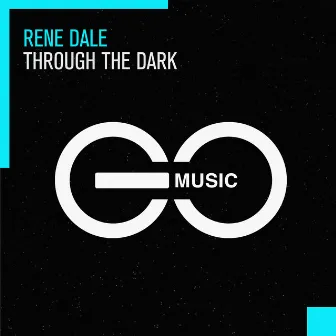 Through the Dark by Rene Dale