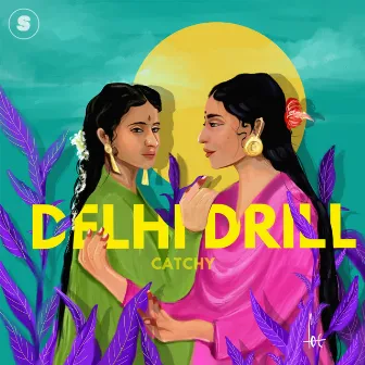 Delhi Drill by Catchy