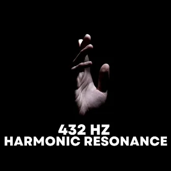 432 Hz Harmonic Resonance: Solfeggio Frequencies for Healing by Solfeggio Mind