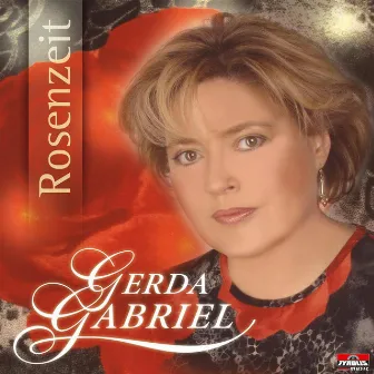 Rosenzeit by Gerda Gabriel