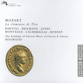 Mozart: La Clemenza di Tito by The Academy Of Ancient Music Chorus