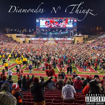 Diamonds N' Thingz by Lil Dizzy