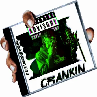 Crankin by TCTAKEOVER