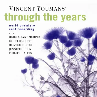 Through the Years (World Premiere Cast Recording) by Vincent Youmans